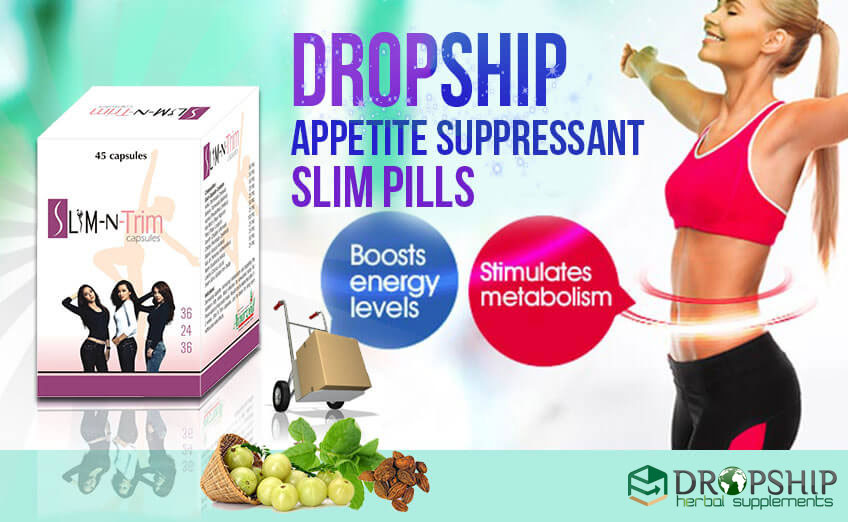 Dropship Appetite Suppressant Slim Pills