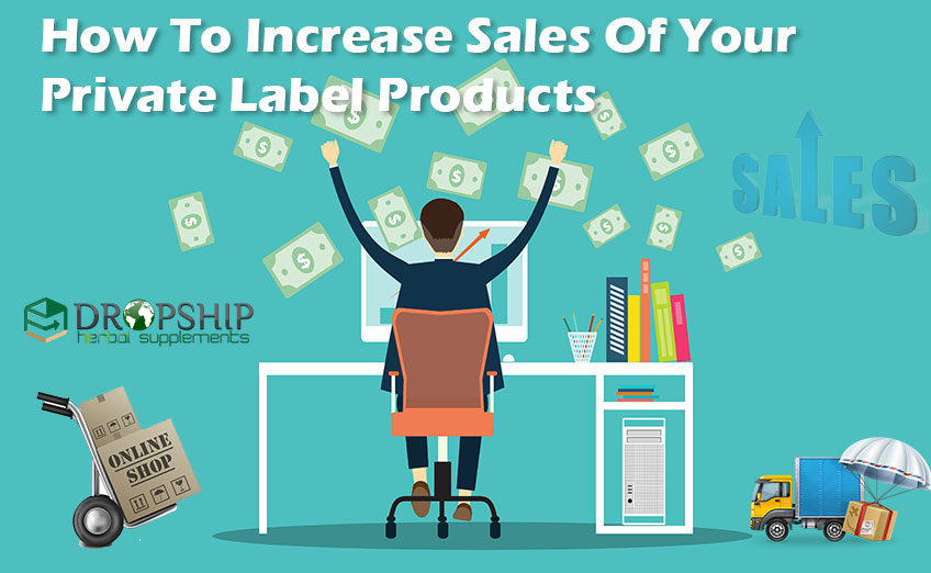 Increase Sales of Private Label Products