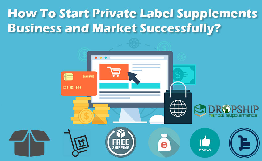 Start Private Label Supplements Business