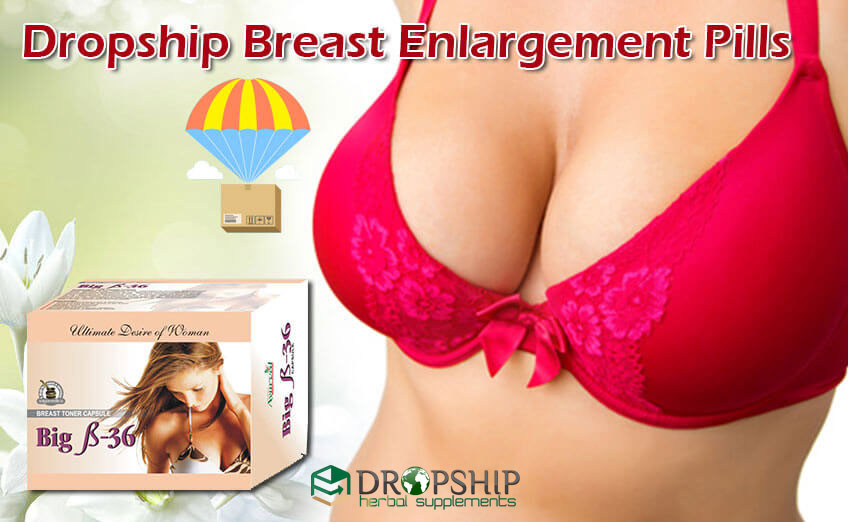 Dropship Breast Enlargement Pills