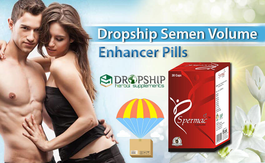 Dropship Semen Volume Enhancer Pills