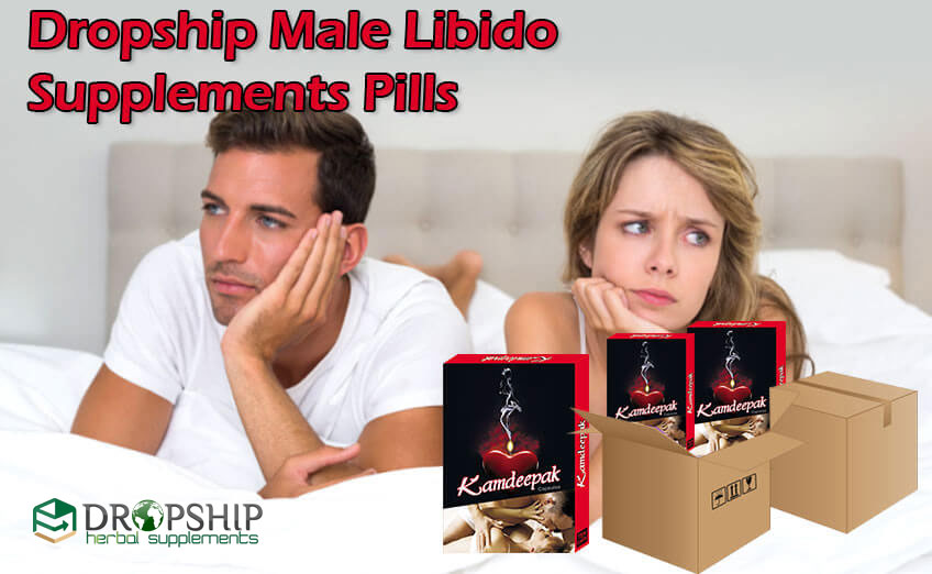 Dropship Male Libido Supplements Pills