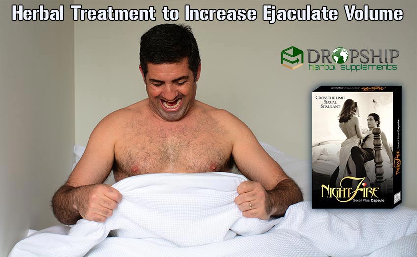 Herbal Treatment to Increase Ejaculate Volume