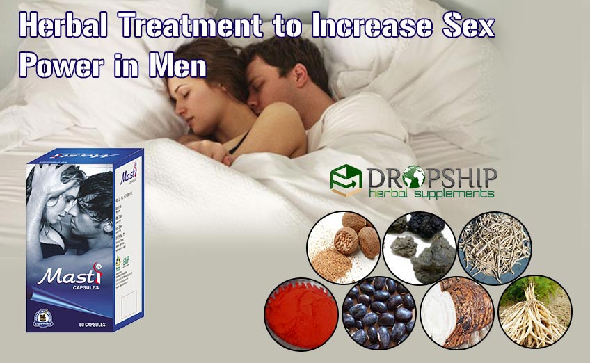 Herbal Treatment to Increase Sex Power