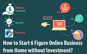 Start 6 Figure Online Business