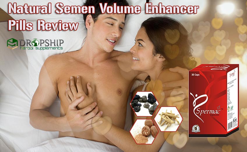 Natural Semen Volume Enhancer Pills Review